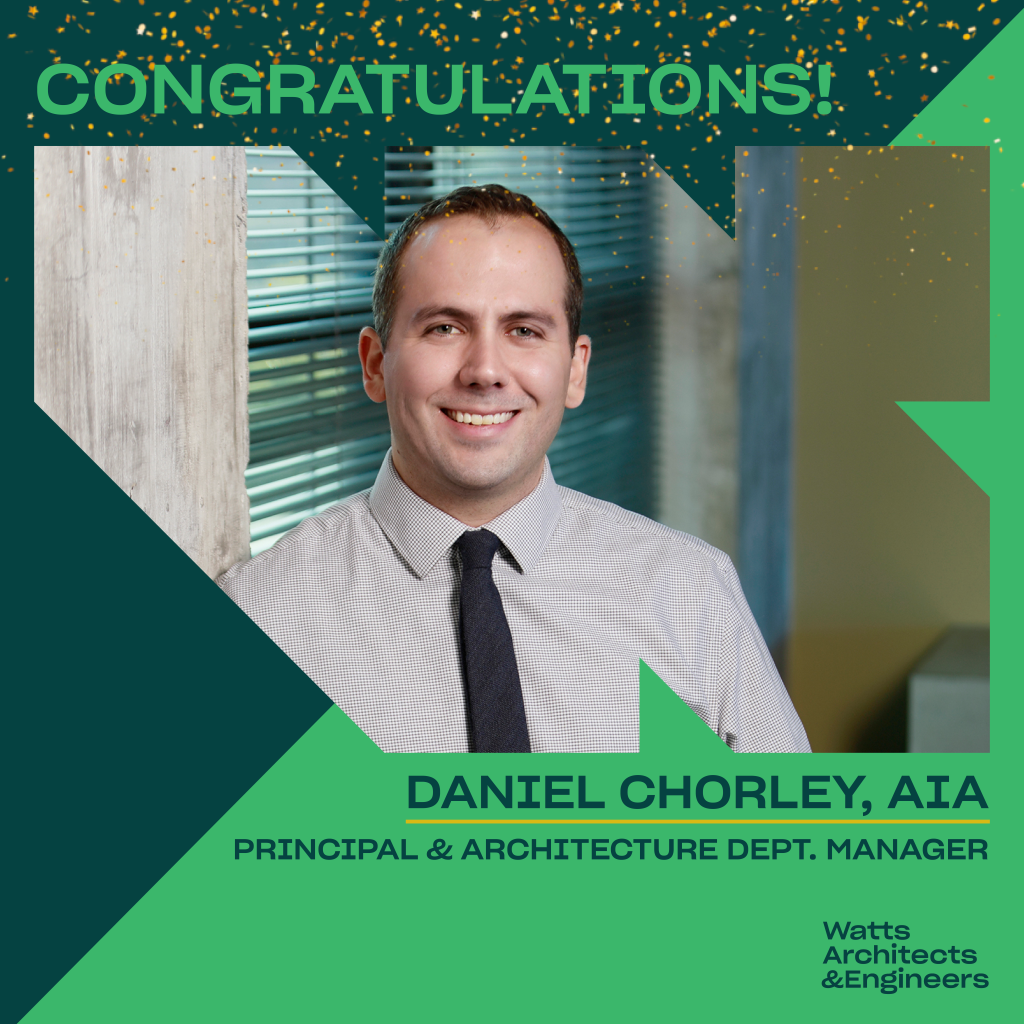 Congrats, Daniel Chorley, AIA on being Promoted to Principal!